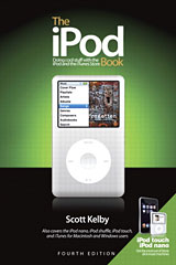 The iPod Book: Doing Cool Stuff with the iPod and the iTunes Store, 4th Edition