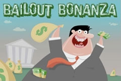 Bailout Bonanza