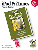 iPod & iTunes: The Missing Manual, Fourth Edition