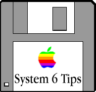 System 6 Tips