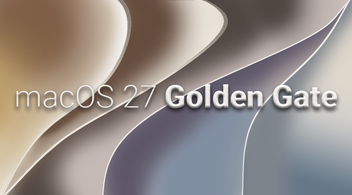 macOS 27.0 Golden Gate